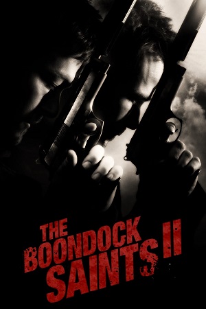 Download The Boondock Saints II: All Saints Day (2009) Dual Audio {Hindi-English} BluRay 480p [420MB] | 720p [780MB] | 1080p [1.8GB] poster