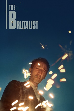 Download The Brutalist (2024) Dual Audio {Hindi-English} Web-DL 480p [650MB] | 720p [1.8GB] | 1080p [4.2GB] poster