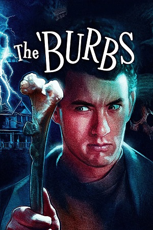 Download The ‘Burbs (1989) Blu-Ray Dual Audio {Hindi-English} 480p [350MB] | 720p [1GB] | 1080p [2.1GB] poster