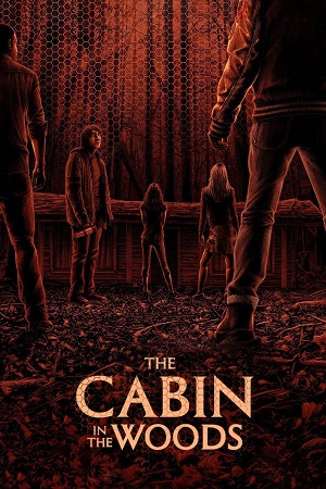 Download The Cabin in the Woods (2011) Blu-Ray Dual Audio {Hindi-English} 480p [410MB] | 720p [820MB] | 1080p [2.2GB] poster