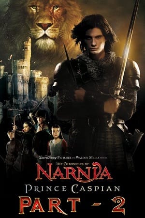 Download The Chronicles of Narnia: Part 2 (2008) Dual Audio {Hindi-English} 480p [400MB] | 720p [1.3GB] | 1080p [5GB] poster