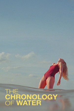 Download The Chronology of Water (2025) WEB-DL {English With Subtitles} Full Movie 480p [400MB] | 720p [1.1GB] | 1080p [2.4GB] poster