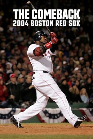 Download The Comeback: 2004 Boston Red Sox (2024) Season 1 Complete Dual Audio {Hindi-English} NetFlix Original WEB Series 480p | 720p | 1080p WEB-DL poster