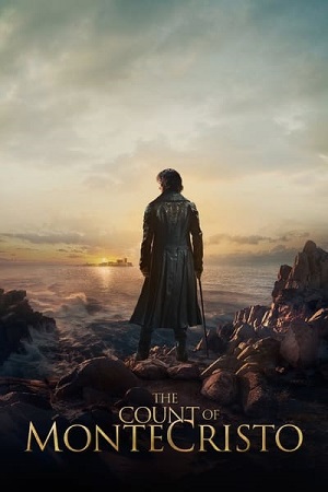 Download The Count of Monte Cristo (2024) Dual Audio {Hindi-English} BluRay 480p [800MB] | 720p [1.1GB] | 1080p [4.3GB] poster