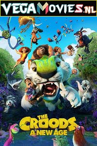Download The Croods: A New Age (2020) Dual Audio {Hindi-English} 480p [300MB] | 720p [900MB] | 1080p [1.7GB] poster