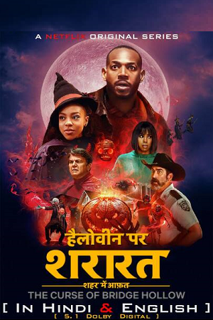 Download The Curse of Bridge Hollow – Netflix Original (2022) Dual Audio {Hindi-English} 480p [400MB] | 720p [900MB] | 1080p [2.3GB] poster