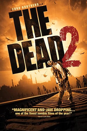 Download The Dead 2: India (2013) Dual Audio {Hindi-English} 480p [350MB] | 720p [850MB] | 1080p [1.7GB] poster
