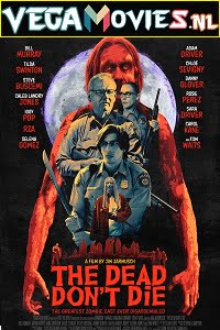 Download The Dead Dont Die (2019) Dual Audio [Hindi-English] 480p [350MB] | 720p [900MB] | 1080p [2GB] poster