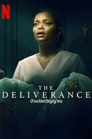 Download The Deliverance | NetFlix Original (2024) WEB-DL Dual Audio {Hindi-English} 480p [400MB] | 720p [1.1GB] | 1080p [2.4GB] poster