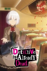 Download The Detective Is Already Dead (Season 1 – Anime Series) Complete Multi Audio {Hindi-English-Japanese} 480p | 720p | 1080p BluRay poster
