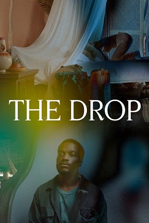 Download The Drop (2023) WEB-DL {English With Subtitles} Full Movie 480p [300MB] | 720p [800MB] | 1080p [2GB] poster