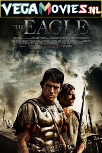 Download The Eagle (2011) Dual Audio {Hindi-English} 480p [400MB] | 720p [900MB] poster