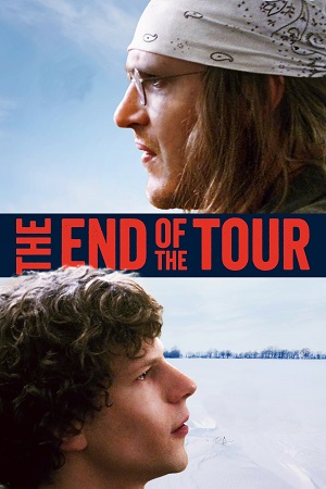 Download The End of the Tour (2015) Dual Audio {Hindi-English} BluRay 480p [450MB] | 720p [1.1GB] | 1080p [2.4GB] poster