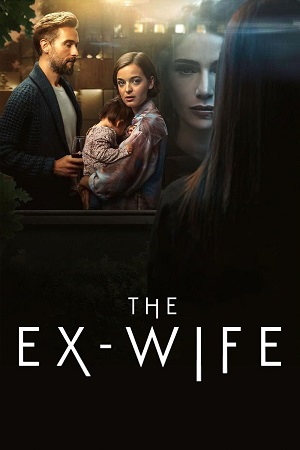 Download The Ex-Wife – Prime Video (2022) Season 1 Complete Dual-Audio {Hindi-English} 480p | 720p | 1080p WEB-DL poster