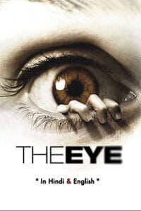 Download The Eye (2008) BluRay Dual Audio {Hindi-English} 480p [350MB] | 720p [850MB] | 1080p [2GB] poster