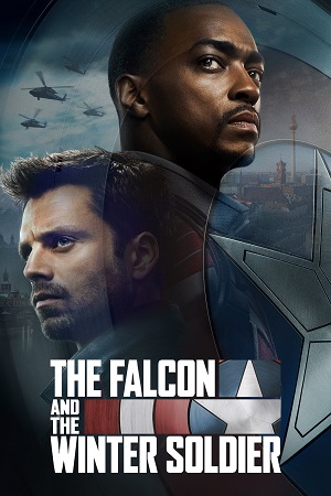 Download The Falcon and the Winter Soldier (2021 – Season 1) Dual Audio {Hindi-English} Disney+ Original WEB Series – 480p | 720p | 1080p WEB-DL poster