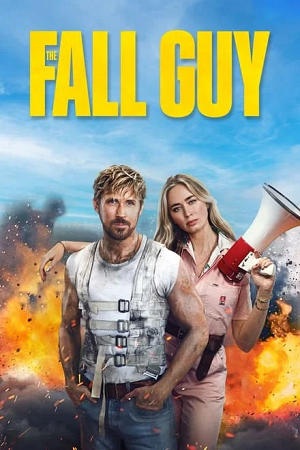 Download The Fall Guy (2024) WEB-DL Dual Audio {ORG 5.1 Hindi + English} 480p [415MB] | 720p [1.2GB] | 1080p [2.7GB] | 2160p 4K SDR poster