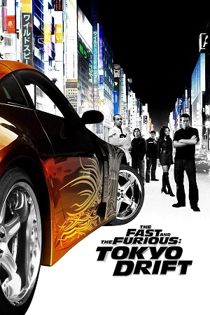Download The Fast and the Furious: Tokyo Drift (2006) Blu-ray Dual Audio {Hindi-English} 480p [350MB] | 720p [1.1GB] | 1080p [2.6GB] | 2160p [4K] poster