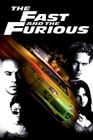 Download The Fast and the Furious (2001) Blu-ray Dual Audio {Hindi-English} 480p [480MB] | 720p [1GB] | 1080p [2.6GB] | 2160p [4K] poster