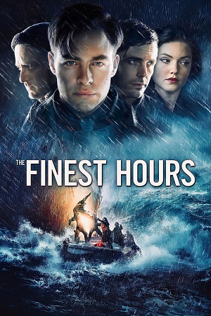 Download The Finest Hours (2016) Blu-Ray Dual Audio {Hindi-English} 480p [380MB] | 720p [1GB] | 1080p [1.8GB] poster