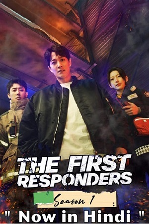 Download The First Responders (Season 1) Dual Audio {Hindi-Korean} 480p | 720p | 1080p WEB-DL poster