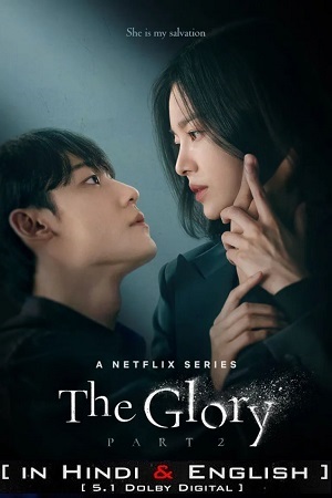 Download The Glory – Netflix Original (Season 1 – Part 2) Dual Audio {Hindi-English} 480p | 720p | 1080p WEB-DL poster