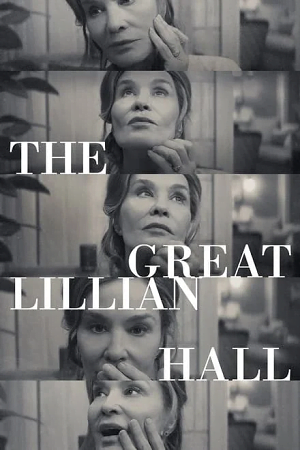 Download The Great Lillian Hall (2024) WEB-DL {English With Subtitles} Full Movie 480p [350MB] | 720p [910MB] | 1080p [2.3GB] poster