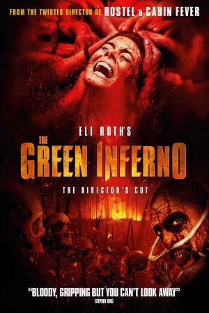Download The Green Inferno (2013) Director’s Cut BluRay Dual Audio {Hindi-English} 480p [350MB] | 720p [1GB] | 1080p [2.1GB] poster