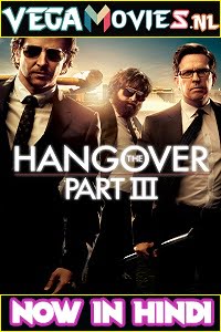 Download The Hangover Part 3 (2013) Dual Audio {Hindi-English} 480p [300MB] | 720p [1GB] | 1080p [3.8GB] poster