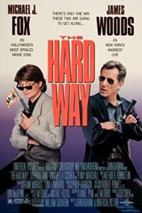 Download The Hard Way (1991) BluRay Dual Audio {Hindi-English} 480p [450MB] | 720p [1.2GB] | 1080p [2GB] poster