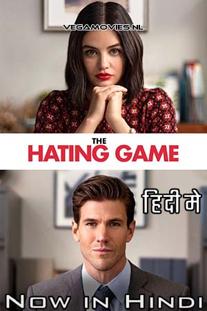 Download The Hating Game (2021) Dual Audio [Hindi + English] WeB-DL 480p [300MB] | 720p [1GB] | 1080p [2.3GB] poster