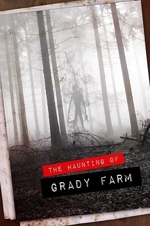 Download The Haunting of Grady Farm (2019) WEB-DL Dual Audio {Hindi-English} 480p [350MB] | 720p [900MB] poster