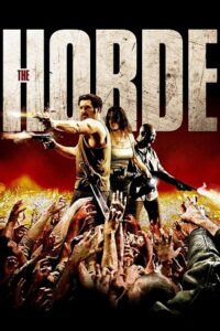 Download The Horde (2009) Blu-Ray Dual Audio {Hindi-French} 480p [360MB] | 720p [970MB] | 1080p [2GB] poster