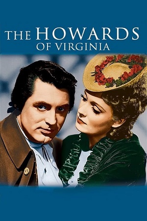 Download The Howards of Virginia (1940) WEB-DL Dual Audio {Hindi-English} 480p [370MB] | 720p [1.1GB] | 1080p [2.3GB] poster