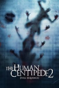 Download The Human Centipede II (2011) {English with Subtitles} Full Movie WEB-DL 480p [350MB] | 720p [800MB] poster