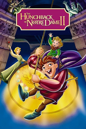 Download The Hunchback of Notre Dame II (2002) Dual Audio {Hindi-English} BluRay 480p [250MB] | 720p [650MB] | 1080p [1.4GB] poster