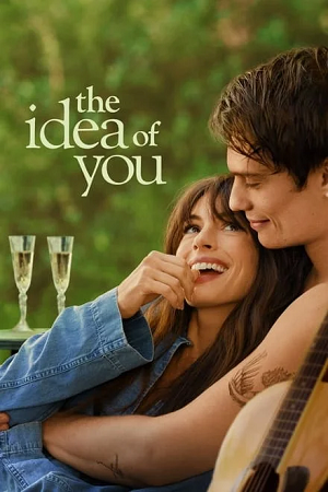 Download The Idea of You – Amazon Original (2024) WEB-DL Dual Audio {Hindi-English} 480p [430MB] | 720p [1.2GB] | 1080p [2.5GB] | 2160p [13GB] HDR] poster