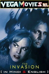 Download The Invasion (2007) Dual Audio {Hindi-English} 480p [300MB] | 720p [850MB] | 1080p [2GB] poster