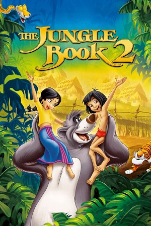 Download The Jungle Book 2 (2003) Dual Audio {Hindi-English} 480p [300MB] | 720p [900MB] | 1080p [1.5GB] poster