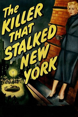 Download The Killer That Stalked New York (1950) Dual Audio {Hindi-English} BluRay 480p [450MB] | 720p [1.2GB] | 1080p [2.4GB] poster