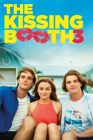 Download The Kissing Booth 3 (2021) Dual Audio {Hindi-English} BluRay 480p [400MB] | 720p [1GB] | 1080p [2.5GB] poster