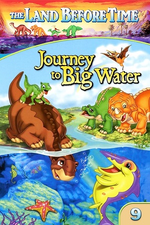 Download The Land Before Time IX Journey To Big Water (2002) {English with Subtitles} Full Movie WEB-DL 480p [300MB] | 720p [600MB] | 1080p [1.4GB] poster