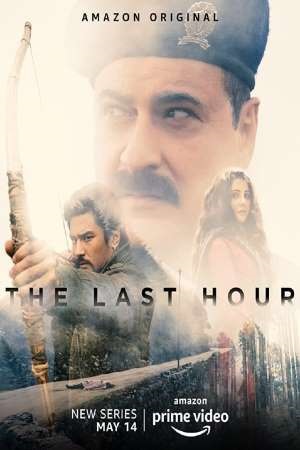 Download The Last Hour (2021) Season 1 Hindi Complete Amazon Original WEB Series 480p | 720p HDRip poster