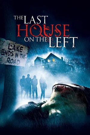 Download The Last House on the Left (2009) BluRay Dual Audio {Hindi-English} 480p [450MB] | 720p [1GB] | 1080p [2.2GB] poster