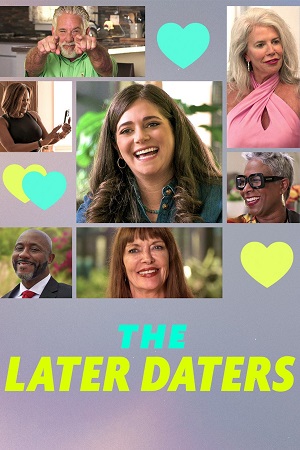 Download The Later Daters (2024) Season 1 Dual Audio {Hindi-English} Netflix Original WEB Series – 1080p & 720p WEB-DL poster