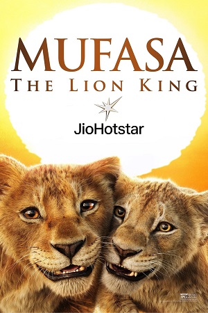 Download Mufasa: The Lion King (2024) BluRay Dual Audio {Hindi-English} JioHotstar 480p | 720p | 1080p & 2160p 4K poster