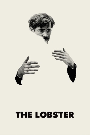 Download The Lobster (2015) {English with Subtitles} Full Movie WEB-DL 480p [300MB] | 720p [900MB] | 1080p [2.3GB] poster
