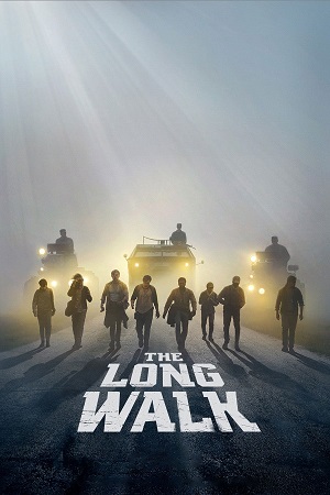 Download The Long Walk (2025) BluRay Dual Audio {Hindi-English} 480p [590MB] | 720p [1.2GB] | 1080p [2.8GB] poster