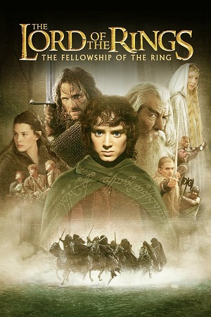 Download The Lord of the Rings: The Fellowship of the Ring (2001) Blu-ray Dual Audio {Hindi-English} 480p [600MB] | 720p [1.9GB] | 1080p [3.8GB] | 2160p [4K] | [60FPS] poster