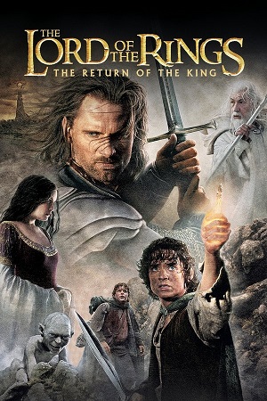 Download The Lord of the Rings: The Return of the King (2003) Blu-ray Dual Audio {Hindi-English} 480p [800MB] | 720p [2GB] | 1080p [4.5GB] poster